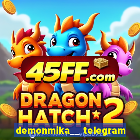 demonmika__ telegram
